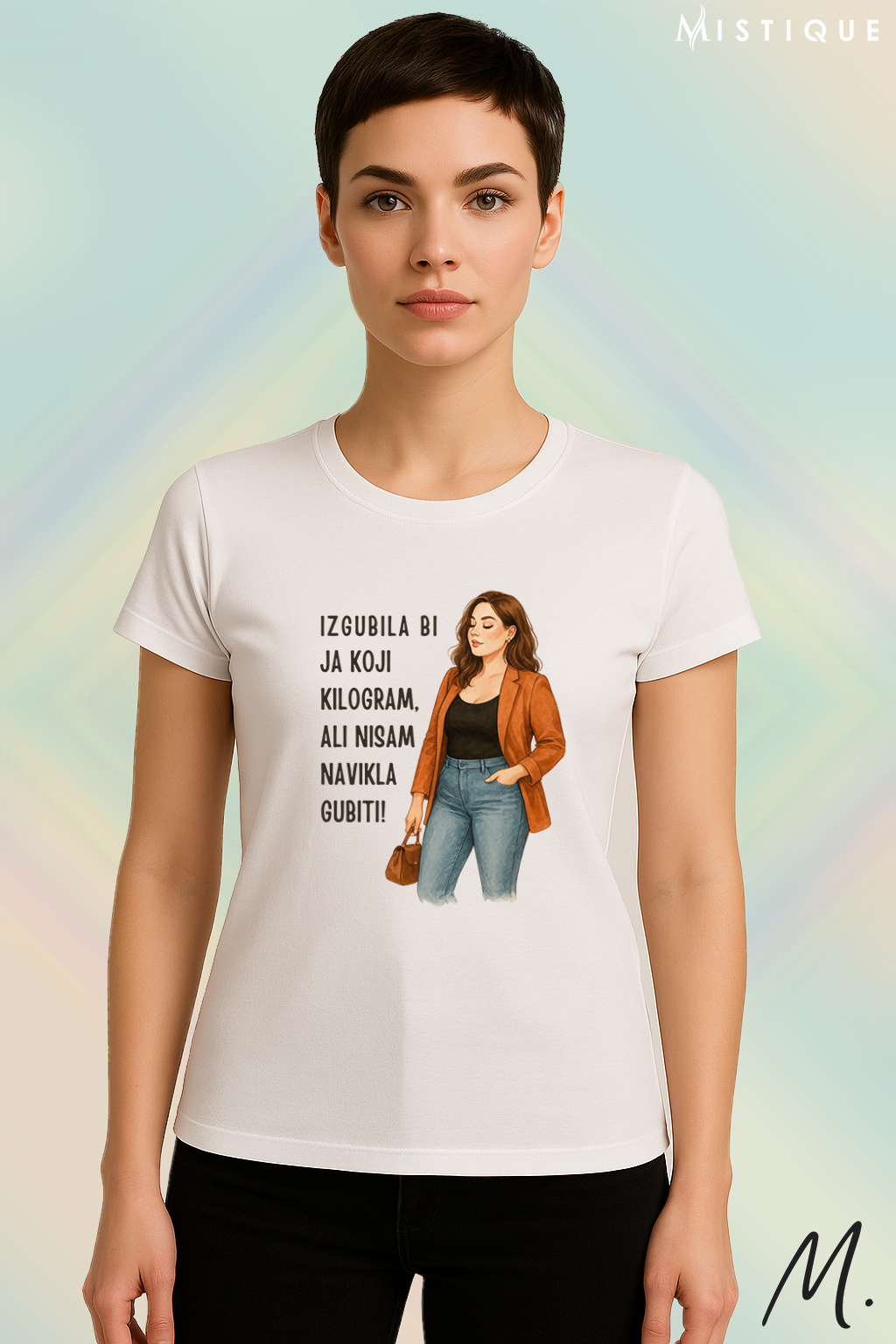 Bijela majica s ilustracijom žene i tekstom “Izgubila bih ja koji kilogram, ali nisam navikla gubiti!”.