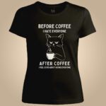 Crna ženska majica s bijelim printom sarkastične mačke i tekstom “Before coffee I hate everyone / After coffee I feel good about hating everyone”