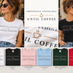 Majica za ljubitelje kave Emotionally Unavailable Until Coffee u šest boja